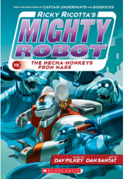 Ricky Ricottas Mighty Robot vs  the Mecha Monkeys from Mars Scholastic Inc 9780545630122