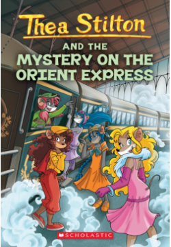 Thea Stilton and the Mystery on Orient Express Scholastic Inc  9780545341059