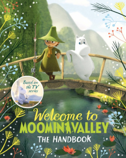 Welcome to Moominvalley  The Handbook Macmillan Childrens Books 9781529016420