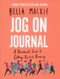 Jog on Journal  A Practical Guide to Getting Up and Running William Collins 9780008370039