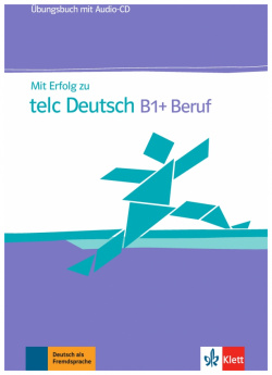 Mit Erfolg zu telc Deutsch B1 + Beruf  Übungsbuch Audio CD Klett 9783126768160