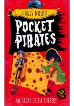 Pocket Pirates  The Great Cheese Robbery Hodder & Stoughton 9781444923650