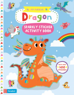 My Magical Dragon  Sparkly Sticker Activity Book Campbell 9781529025460
