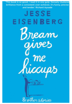 Bream Gives Me Hiccups and Other Stories Grove Press 9781611855494 