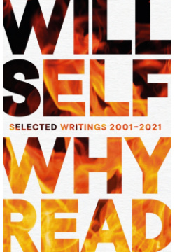 Why Read  Selected Writings 2001 – 2021 Grove Press 9781611856613 From one of