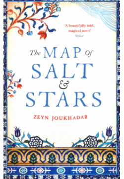The Map of Salt and Stars Weidenfeld & Nicolson 9781474606776 In 2011