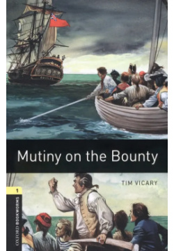 Mutiny on the Bounty  Level 1 A1 A2 Oxford 9780194789110