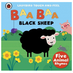 Baa  Black Sheep: Ladybird Touch and Feel Rhymes Board book 978 0 241 18969 6