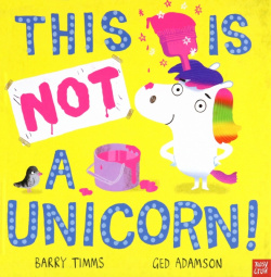 This is NOT a Unicorn  Nosy Crow 9781839942877