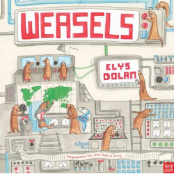 Weasels Nosy Crow 9780857632005 The hilarious debut picture book from