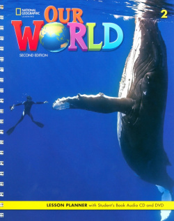 Our World 2  2nd Edition British English Lesson Planner with Students Book Audio CD and DVD National Geographic Learning 9780357045015