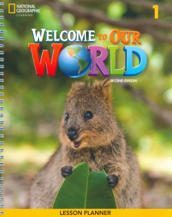 Welcome to Our World 1  2nd Edition Lesson Planner National Geographic Learning 9780357542736