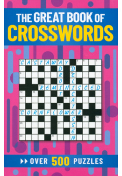 The Great Book of Crosswords  Over 500 Puzzles Arcturus 9781398811768 This