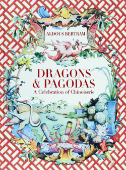 Dragons & Pagodas  A Celebration of Chinoiserie Thames&Hudson 9780865653849