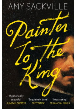 Painter to the King Granta Publication 9781783783922 