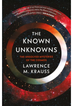 The Known Unknowns  Unsolved Mysteries of Cosmos Head Zeus 9781801100649
