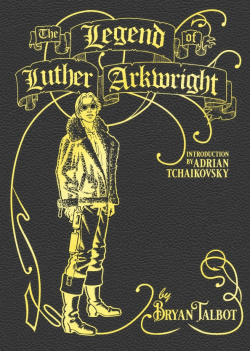 The Legend of Luther Arkwright Jonathan Cape 9781787332324 