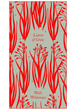 Leaves of Grass Penguin 9780241303122 A collectible new Classics series: