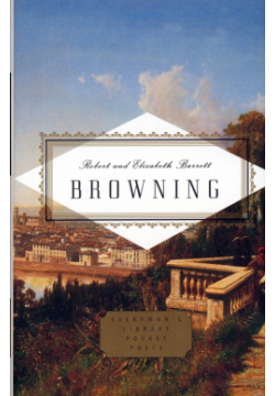 Robert and Elizabeth Barrett Browning Poems Everyman 9781841597522 Celebrated in