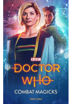 Doctor Who  Combat Magicks BBC books 9781785943690