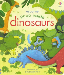 Peep Inside Dinosaurs  Board book Usborne 9781409582038 This simple non fiction