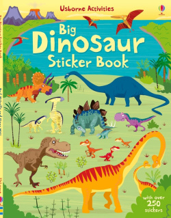 Big Dinosaur Sticker Book Usborne 9781409549901 Книжка Фионы Уотт Динозавры