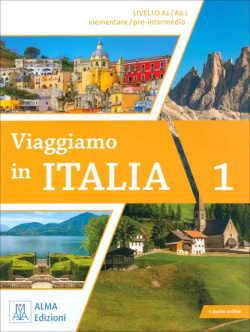 Viaggiamo in Italia 1  A1 A2 + audio online Alma Edizioni 9788861827264