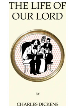 The Life of Our Lord Alma Books 9781847496843 