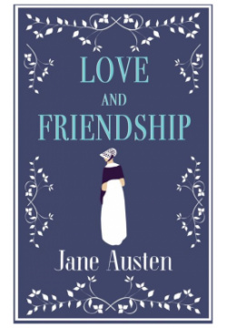 Love and Friendship Alma Books 9781847496331 