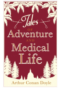 Tales of Adventure and Medical Life Alma Books 9781847494207