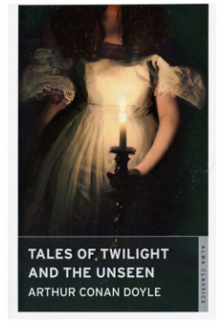 Tales of Twilight and the Unseen Alma Books 9781847493309 