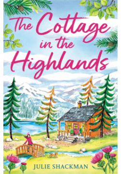The Cottage in Highlands One More Chapter 9780008538965 When Leonie Baxter finds