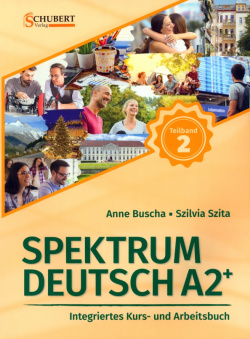 Spektrum Deutsch A2+  Teilband 2 Integriertes Kurs und Arbeitsbuch Kapitel 7–12 + Audios online Schubert Verlag 9783941323391