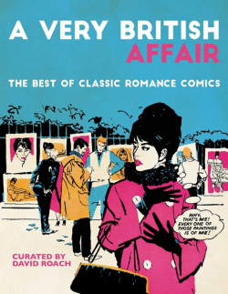 A Very British Affair  The Best of Classic Romance Comics Rebellion 9781786187710
