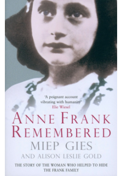 Anne Frank Remembered  The Story of Woman Who Helped to Hide Family Pocket Books 9781847398222