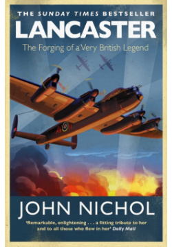 Lancaster  The Forging of a Very British Legend Simon & Schuster 9781471180491
