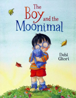 The Boy and Moonimal Bloomsbury 9781408892909 