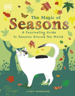 The Magic of Seasons  A Fascinating Guide to Around World Dorling Kindersley 9780241533482