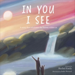 In You I See  A Story that Celebrates the Beauty Within Dorling Kindersley 9780241533338