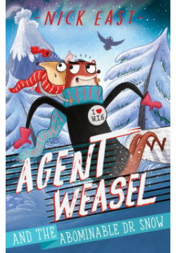 Agent Weasel and the Abominable Dr Snow Hodder & Stoughton 9781444945300 