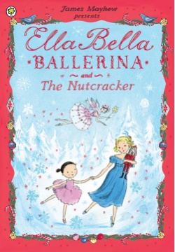Ella Bella Ballerina and the Nutcracker Orchard Book 9781408314081 