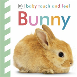 Baby Touch and Feel Bunny Dorling Kindersley 9780241596166 
