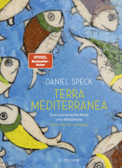Terra Mediterranea  Eine kulinarische Reise ums Mittelmeer Fischer 9783949465017