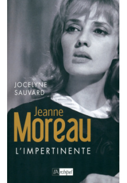 Jeanne Moreau  limpertinente L`Archipel 9782809825671