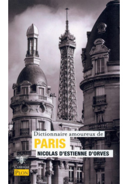 Dictionnaire amoureux de Paris Plon 9782259306447 Un