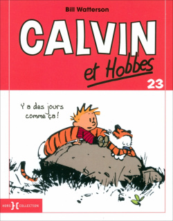 Calvin et Hobbes  Tome 23 Y a des jours comme ça Hors Collection 9782258109018