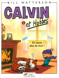 Calvin et Hobbes  Tome 2 En avant tete de thon Hors Collection 9782258034389 La