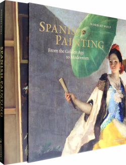 Spanish Painting  From the Golden Age to Modernism Prestel 9783791379463 B
