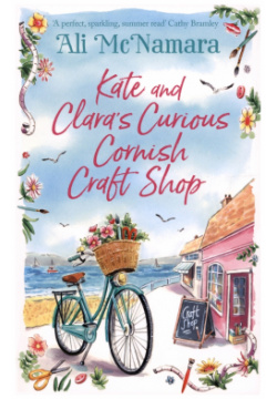 Kate and Claras Curious Cornish Craft Shop Sphere 9780751574333 Welcome to the
