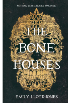 The Bone Houses Little  Brown and Company 9780316418423